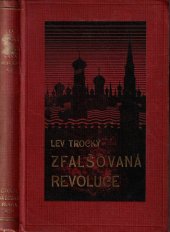 kniha Zfalšovaná revoluce, Ústřední dělnické knihkupectví a nakladatelství, Antonín Svěcený 1930