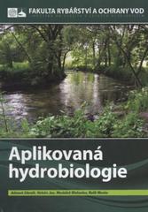 kniha Aplikovaná hydrobiologie, Jihočeská univerzita, Fakulta rybářství a ochrany vod 2010