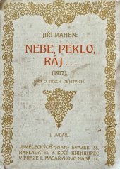 kniha Nebe, peklo, ráj ... [1917] hra o třech dějstvích, B. Kočí 1922