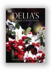 kniha Delia´s Winter Collection 150 Recipes For Winter, BBC Books 2004