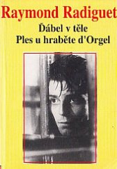 kniha Ďábel v těle Ples u hraběte d'Orgel, Tichá Byzanc 1995