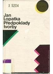 kniha Předpoklady tvorby, Československý spisovatel 1991