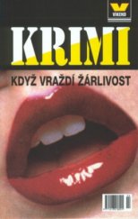 kniha Když vraždí žárlivost, Víkend  2002