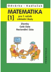 kniha Matematika pro 7. ročník základní školy 1. - Zlomky, celá čísla, racionální čísla, Prometheus 2009