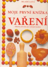 kniha Vaření moje první knížka, Mladé letá 1991