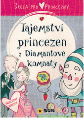 kniha Škola pro princezny Tajemství princezen z diamantové komnaty, Sun 2020