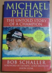 kniha Michael Phelps The Untold Story Of a Champion, St. Martin's Griffin 2008