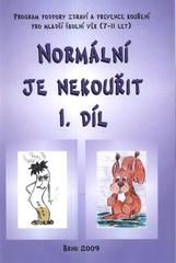 kniha Normální je nekouřit program podpory zdraví a prevence kouření pro mladší školní věk (7-11 let), MSD 2009