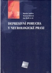 kniha Depresivní porucha v neurologické praxi, Galén 2005