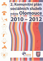 kniha 2. komunitní plán sociálních služeb města Olomouce na období let 2010-2012, Statutární město Olomouc 2010