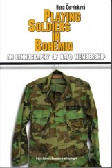 kniha Playing soldiers in Bohemia an ethnography of NATO membership, Set out 2006