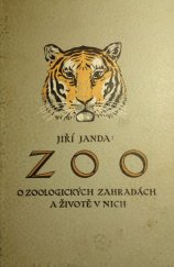 kniha Zoo o zoologických zahradách a životě v nich, Ústřední nakladatelství a knihkupectví učitelstva českoslovanského 1927