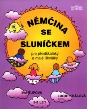 kniha Němčina se sluníčkem pro předškoláky a malé školáky, J & M 2001