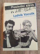 kniha Poslední slovo výbor fejetonů z Lidových novin (1989-2001), Paseka 2002