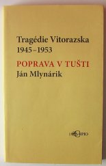 kniha Tragédie Vitorazska 1945-1953 poprava v Tušti, Carpio 2005