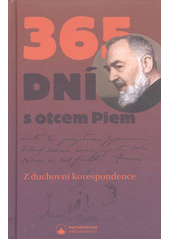 kniha 365 dní s otcem Piem Z duchovní korespondence, Karmelitánské nakladatelství 2021