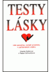 kniha Testy lásky testy a kvizy vytvořené psychology a sociology vám pomohou otestovat vaše partnerské vztahy, Aurora 1999