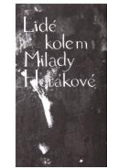 kniha Lidé kolem Milady Horákové vzpomínky, úvahy, korespondence, EMAN 1999