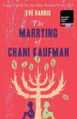 kniha The Marrying of Chani Kaufman, Sandstone Press 2013