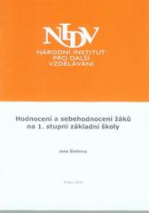 kniha Hodnocení a sebehodnocení žáků na 1. stupni ZŠ závěrečná práce studia "Koordinátor školního vzdělávacího programu", Národní institut pro další vzdělávání 2010