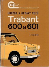 kniha Údržba a opravy vozů Trabant 600 a 601, SNTL 1984