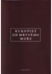 kniha Rukopisy od Mrtvého moře hebrejsko-česky, Oikoymenh 2007