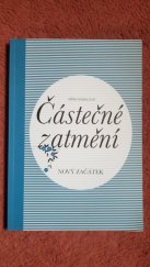 kniha Částečné zatmění Nový začátek, L&P publishing 2018