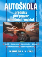 kniha Autoškola předpisy pro provoz silničních vozidel, Grada 2002