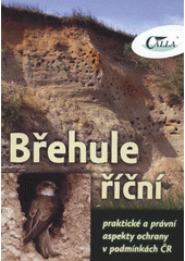 kniha Břehule říční praktické a právní aspekty ochrany v podmínkách ČR, Calla 2008