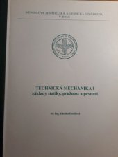 kniha Technická mechanika I (základy statiky, pružnost a pevnost), Mendelova zemědělská a lesnická univerzita 1996