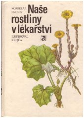 kniha Naše rostliny v lékařství , Avicenum  1981