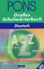 kniha Pons Großes Schulwörterbuch Deutsch., Klett 2001