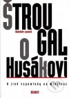 kniha Štrougal o Husákovi a jiné vzpomínky na minulost, Bondy 2009