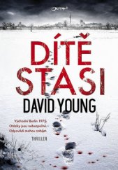 kniha Dítě Stasi thriller, Jota 2018