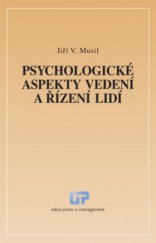 kniha Psychologické aspekty vedení a řízení lidí, Ústav práva a právní vědy 2013