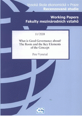 kniha What is good governance about? - The roots and the key elements of the concept, Oeconomica 2008