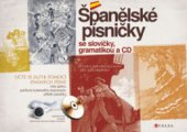 kniha Španělské písničky se slovíčky, gramatikou a CD : učte se jazyk pomocí známých písní!, CPress 2011