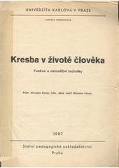 kniha Kresba v životě člověka funkce a netradiční techniky : určeno pro posl. fak. pedagog., SPN 1987