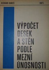 kniha Výpočet desek a stěn podle mezní únosnosti Určeno [též] studentům vys. škol, SNTL 1967