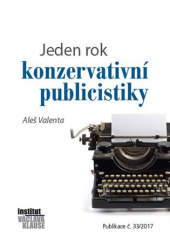 kniha Jeden rok konzervativní publicistiky, Institut Václava Klause 2017