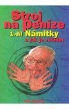 kniha Stroj na peníze 1 Námitky a jak je zvládat, 	Taxus 2008