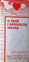 kniha O ženě s hrdinským srdcem k 10. výročí úmrtí paní Charley G. Masarykové, Epos 1933