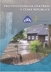 kniha Protipovodňová opatření v České republice, Český svaz vědeckotechnických společností 2011