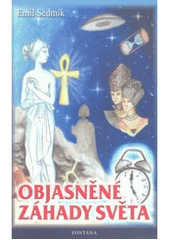 kniha Objasněné záhady světa vesmír jako velké divadlo, Fontána 2005