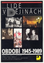 kniha Období 1945-1989 dějepis pro 2. stupeň základní školy a pro odpovídající ročníky víceletých gymnázií, Fortuna 1997