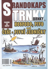 kniha Hospodo, pivo, aneb, Češi - pivní jedničky, Trnky-brnky 2008