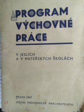 kniha Program výchovné práce v jeslích a v mateřských školách, SPN 1967