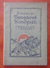 kniha Průvodce po Benešově a Konopišti v dobách minulých a přítomných, nákladem a tiskem firmyBurian, Staněk a sp. v Benešově 1923