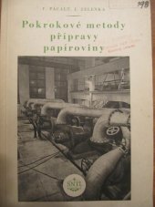 kniha Pokrokové metody přípravy papíroviny Určeno zaměstnancům papíren a celulosek, SNTL 1955