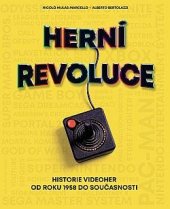 kniha Herní revoluce: Historie videoher od roku 1958 do současnosti , Slovart 2025